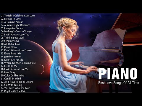 400 Most Romantic Piano Love Songs - Easy Smooth inspirational - Relaxing Beautiful Piano Music Ever