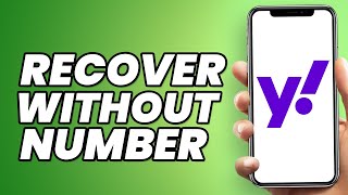 How to Recover Yahoo Account Without Phone Number or Email? (EASY)