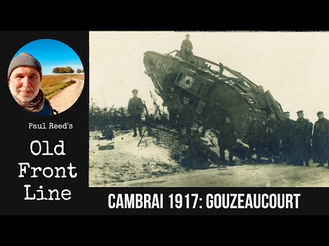 Cambrai 1917: Gouzeaucourt Battlefields