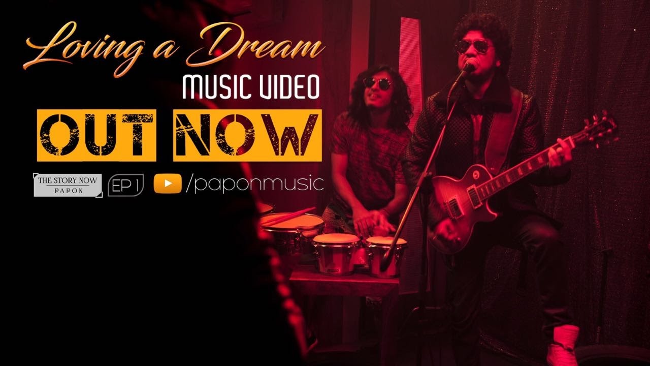Loving A Dream Lyrics | The Story Now | Papon | Papon