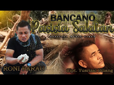 BANCANO PASISIA SALATAN - RONI PARAU (Official Music Video 2024)