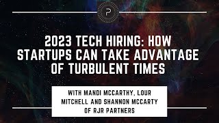 Preccelerator® U 2023 Tech Hiring How Startups Can Take Advantage of Turbulent Times