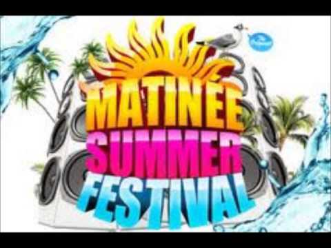 Matinée Summer Festival 2013