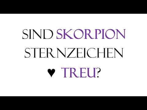 Sternzeichen SKORPION Menschen sind sie treu? Wie sind Skorpion Menschen als Partner?