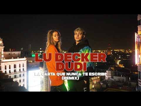 Lu Decker, Dudi - La carta que nunca te escribí (Remix) [Videoclip Oficial]