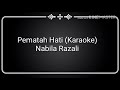 Karaoke Pematah Hati Nabila Razali HD
