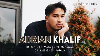 Download lagu ADRIAN KHALIF FULL ALBUM | VIDEO LIRIK | SINI - MALING - MENAWAN - KHILAF - SEDETIK mp3 Download lagu ADRIAN KHALIF FULL ALBUM | VIDEO LIRIK | SINI - MALING - MENAWAN - KHILAF - SEDETIK mp3