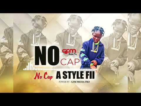 NoCap-A Style Fii (Audio)