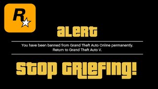 GTA 5 - Rockstar Will BAN YOU FOR GRIEFING Now?  LOL