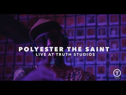 Polyester The Saint - To Be (Live At Truth Studios)