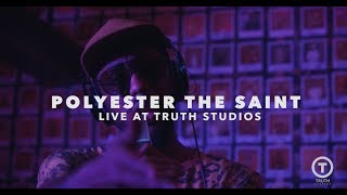 Polyester The Saint - To Be (Live At Truth Studios)