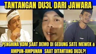Download lagu PENGHINA KDM SAAT DEMO DI GEDUNG SATE MEWEK & AMPUN-AMPUNAN SAAT DITANTANG DU3L OLEH JAWARA?! mp3
