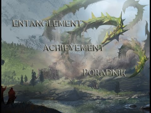 Guild Wars 2 Entanglement Achievement Guide / Poradnik pl