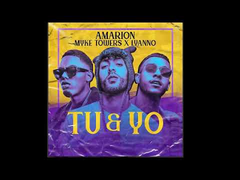 Myke Towers Ft.  Lyanno & Amarion - Tu Y Yo (Official Audio)