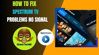 How to Fix Spectrum Tv Problems No Signal