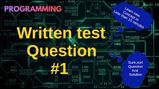 Written Test Question Series - Question 1