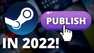 How to Publish Your Game on Steam in 2022