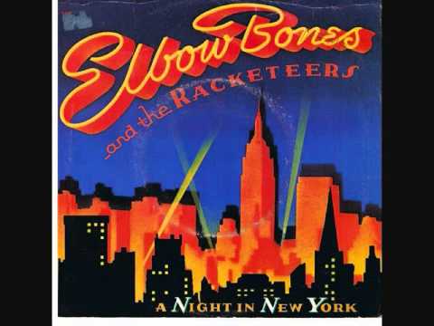 Elbow Bones & The Racketeers - A Night In New York