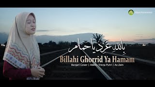 Download lagu Billahi Ghorrid Ya Hamam | Banjari Cover | Adelia Trisna Putri | AZ-ZAIN mp3