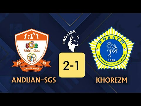 Pro liga. Andijon-SGS  VS Xorazm 2:1 #gollar
