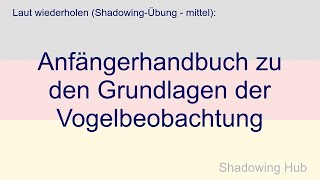Deutsch - Mittel - Anfängerhandbuch zu den Grundlagen der Vogelbeobachtung