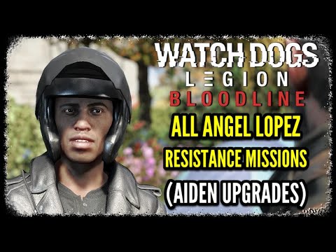 WDL Bloodline DLC All Angel Lopez Resistance Missions Walkthrough Guide (Aiden Pearce Upgrades)