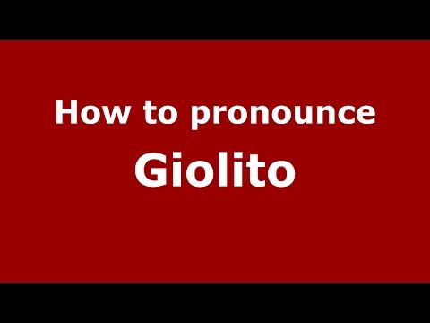 How to pronounce Giolito