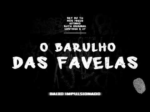 Set DJ TH - MCs 7Belo, Kitinho, Rafa Original, Lustosa e 27 - O Barulho das Favelas