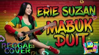 Download lagu ERIE SUZAN - MABUK DUIT (Versi Reggae) | AI Music Cover mp3
