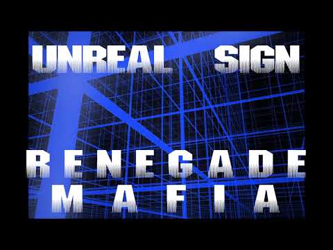 Unreal Sign - Renegade Mafia (Acid-Tek, 160bpm) *HD*