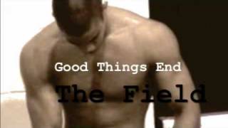 The Field - Good Things End