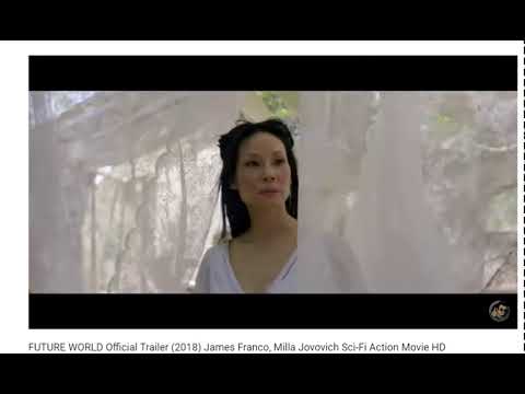 FUTURE WORLD Official Trailer 2018 James Franco, Milla Jovovich Sci Fi Action Movie HD   YouTube   E