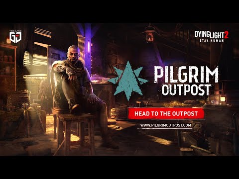 Dying Light 2 Stay Human - Pilgrim Outpost