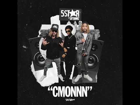 5Star Ft Lay Bankz- Cmonnn (Official Audio) Clean Version