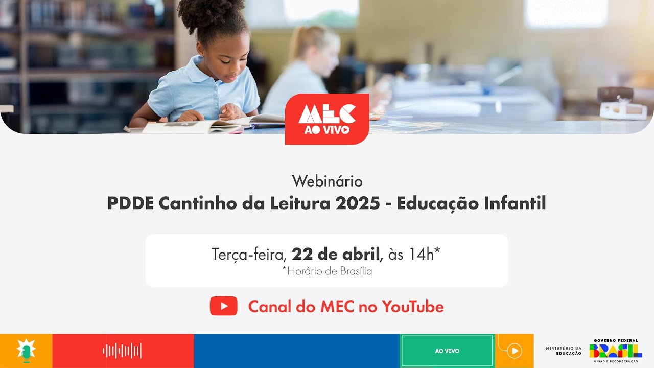 #MECAoVivo | Webinário: PDDE Cantinho da Leitura 2025 - Educação Infantil