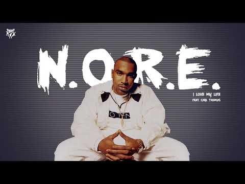 Noreaga - I Love My Life (feat. Carl Thomas)