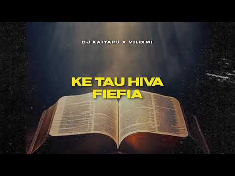 DJ Kaitapu, Vilixmi - Ke Tau Hiva Fiefia (Official Audio)