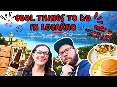Coolest Things to Do Around Locarno, Switzerland - An Amazing Travel Guide Part II