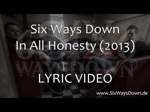 Six Ways Down - In All Honesty (LYRIC VIDEO)