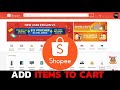 Shopee Beginner S Guide How To Add Items To Your Shopee Cart
