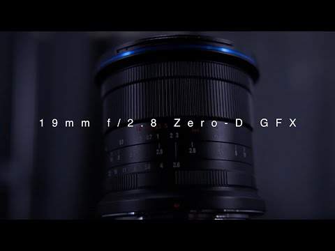 Introducing the Laowa 19mm f/2.8 Zero-D GFX