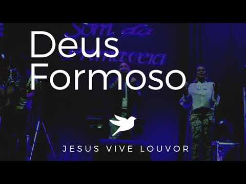 Deus Formoso - Jesus Vive Louvor