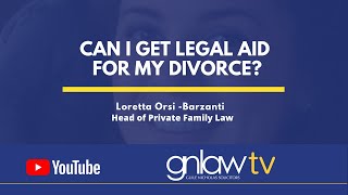 Can I get Legal Aid for my divorce?