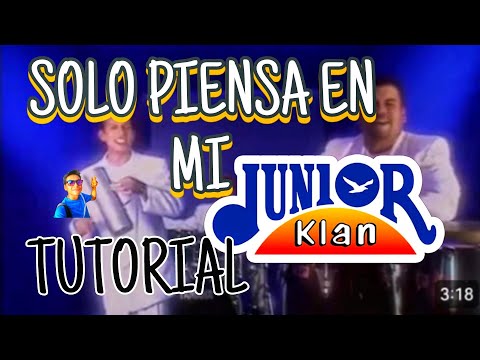 Sólo Piensa En Mí - Junior Klan