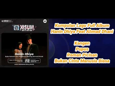 Ahmad Dhani Feat Hanin Dhiya Full Album Cover Lagu Hits Dewa 19 #kangen #pupus #romanpicisan #Remake