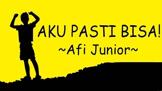 Download lagu Afi Junior - Aku Bisa (Video dengan Lirik) mp3 Download lagu Afi Junior - Aku Bisa (Video dengan Lirik) mp3