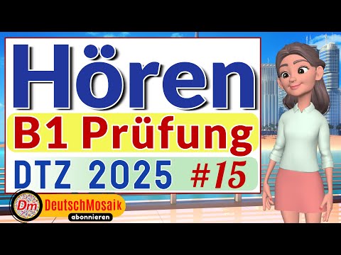 Hören B1 | Prüfung DTZ 2025 | Übung #15  | Teil 1-4 mit Lösungen