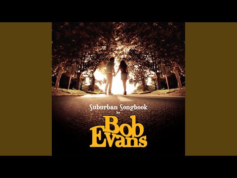 Darlin' Won't You Come? - Bob Evans
