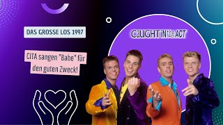 Caught In The Act | Babe | ZDF Spendengala das große Los (1997)