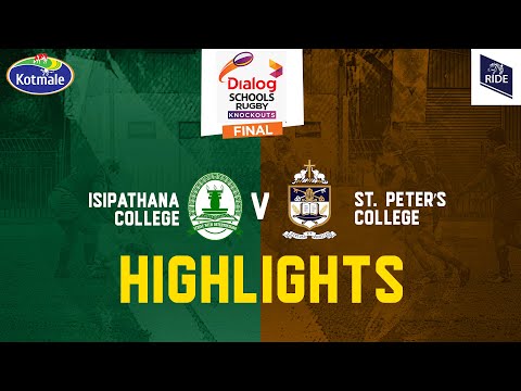 HIGHLIGHTS | Isipathana College vs St. Peter’s College - Dialog Schools Rugby Knockouts 2023